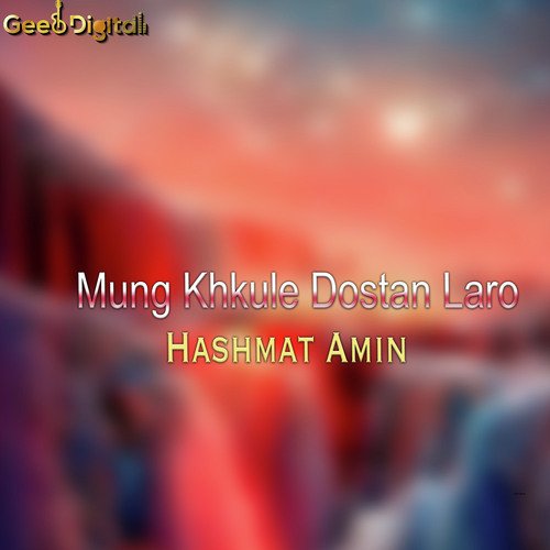 Mung Khkule Dostan Laro