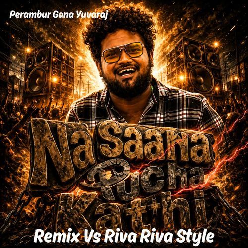 Na Saana Pucha Kathi - Remix Vs Riva Riva Style