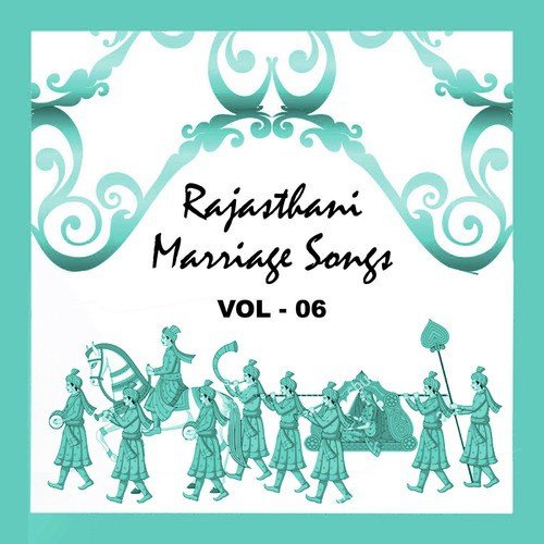 Rajasthani Marriage Songs, Vol. 6