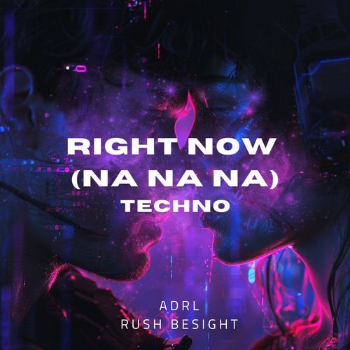 Right Now (Na Na Na) (Techno Version)