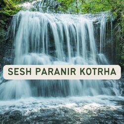 SESH PARANIR KOTRHA