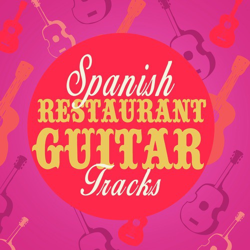Spanish Restaurant Guitar Tracks