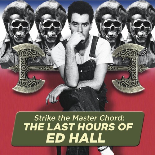 Strike the Master Chord: The Last Hours of Ed Hall