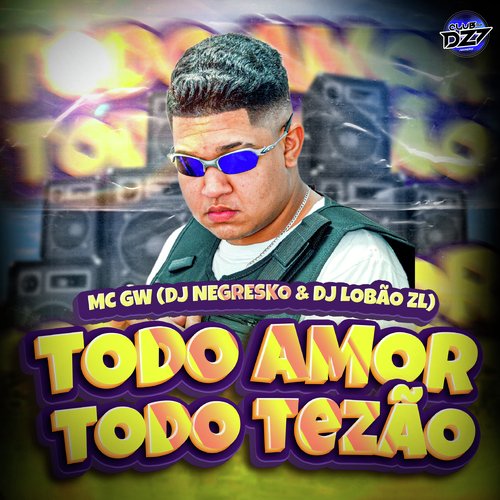 TODO AMOR TODO TEZÃO_poster_image