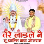 Tere Laadle Ne Tu Chahie Baba Jotram