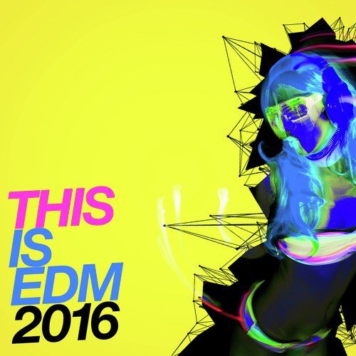 This Is Edm: 2016