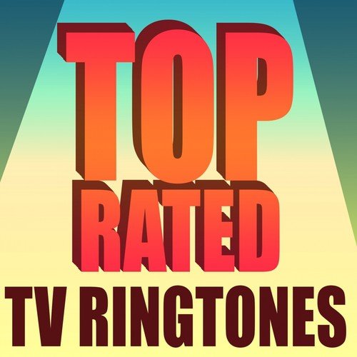 Top Rated TV Ringtones