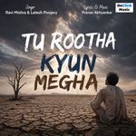 Tu Rutha Kyun Megha