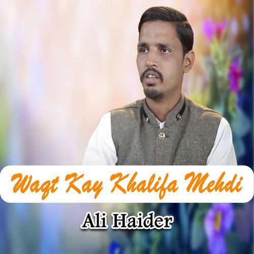 Waqt Kay Khalifa Mehdi