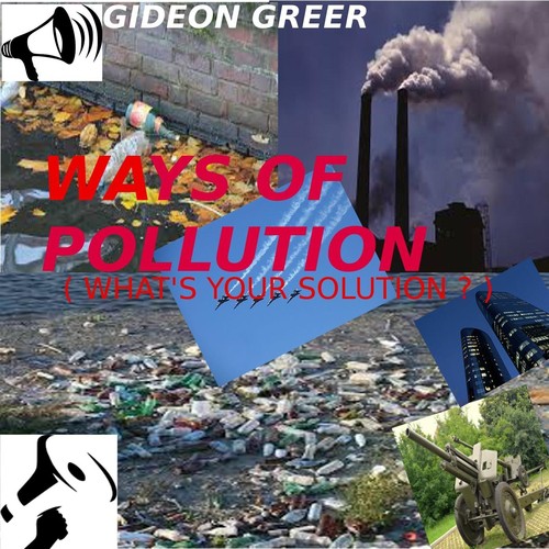 Ways of Pollution (What's Your Solution?)