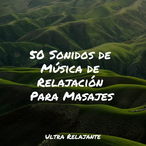 50 Sonidos de Música de Relajación Para Masajes_poster_image