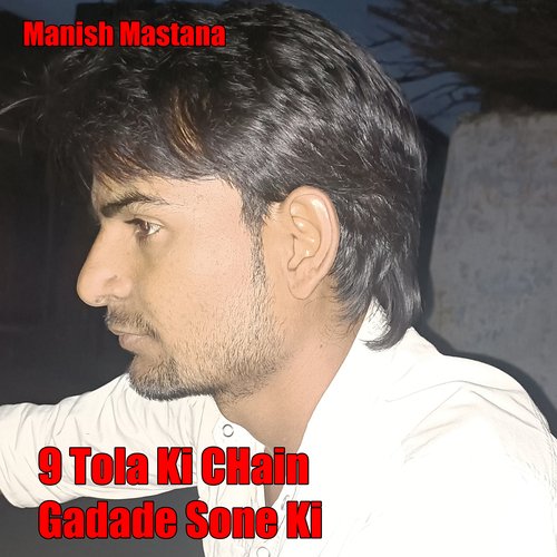 9 Tola Ki Chain Gadade Sone Ki