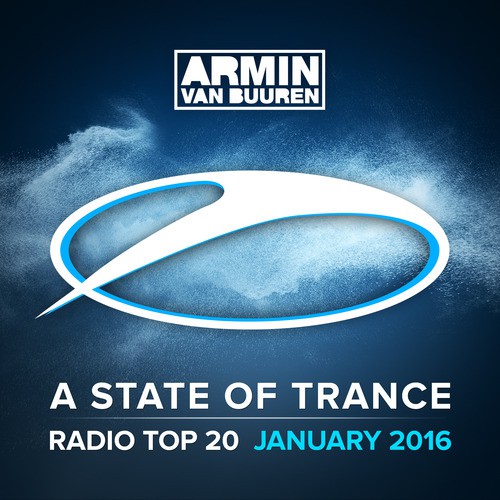 A State Of Trance Radio Top 20 - January 2016 (Including Classic Bonus Track)