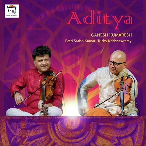 Aditya (Ragapravaham) [feat. Patri Satish Kumar & Trichy Krishnaswamy]