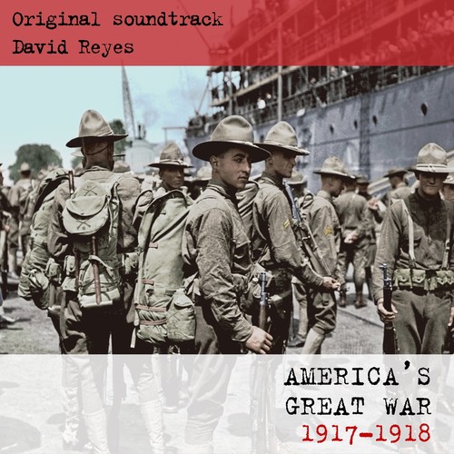 America's Great War 1917 - 1918 (Music from the Original TV Show)