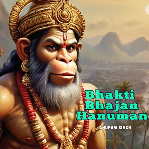 Bhakti Bhajan Hanuman