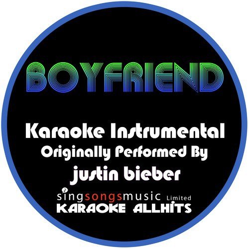 Boyfriend (Originally Performed By Justin Bieber) [Instrumental Version]