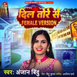 Dil Tore Se Female Version-MR47VTFCc2Q