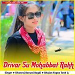 Drivar Su Mohabbat Rakh