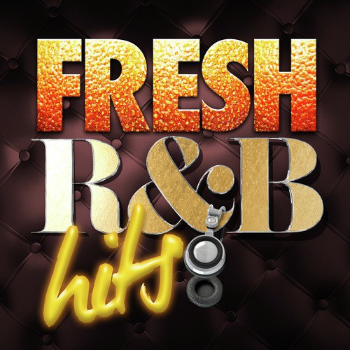 Fresh R &amp; B Hits