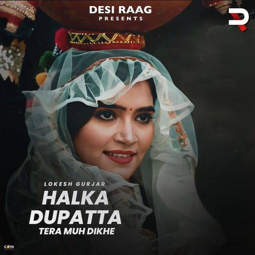Halka Dupatta Tera Muh Dikhe cover art