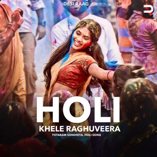 Holi Khele Raghuveera