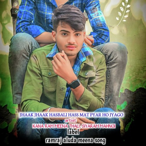 Jhaak Jhaak Hasbali Hass Mat Pyar Ho Jyago