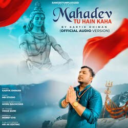 Mahadev Tu Hai Kaha-ElwzUzFiUXk