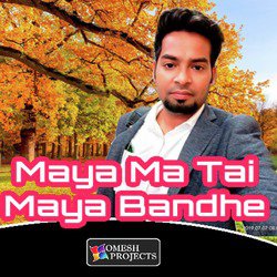 Maya Ma Tai Maya Bandhe