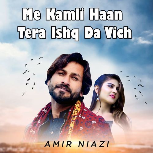 Me Kamli Haan  Tera Ishq Da Vich