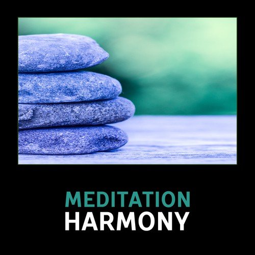 Meditation Harmony – Stress Reduction, Yoga Exercises, Find Peace, Serenity & Emotional Balance, Mindfulness Training, Zen & Tranquility