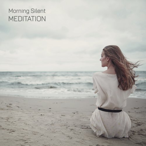 Morning Silent Meditation – Healthy Ritual, Deep Meditation, Relieve Stress