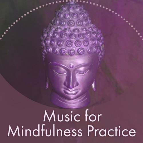 Music for Mindfulness Practice – Calming Sounds of Nature, Helpful for Meditation, Keep Focus, Music for Learning
