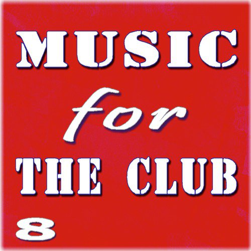 Music for the Club, Vol. 8