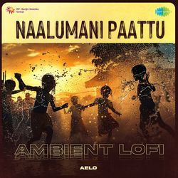 Naalumani Paattu - Ambient Lofi-AlkKaCcBdWc