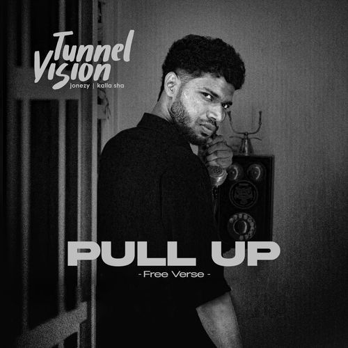 Pull Up Free Verse - Tunnel Vision