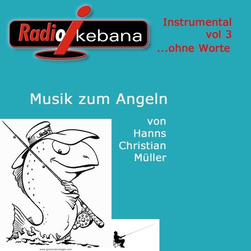 Radio Ikebana (o.W.) Instrumental, Vol.3 (Musik zum Angeln)