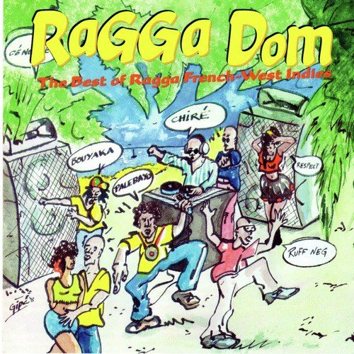 Ragga Dom: The Best of Ragga French -West Indies
