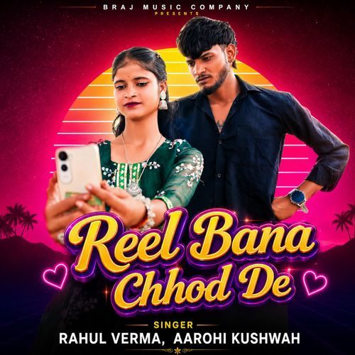 Reel Bnana Chhod De