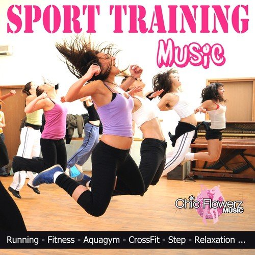 Sport Training Music (Running, Fitness, Aquagym, Crossfit, Step, Relaxation)
