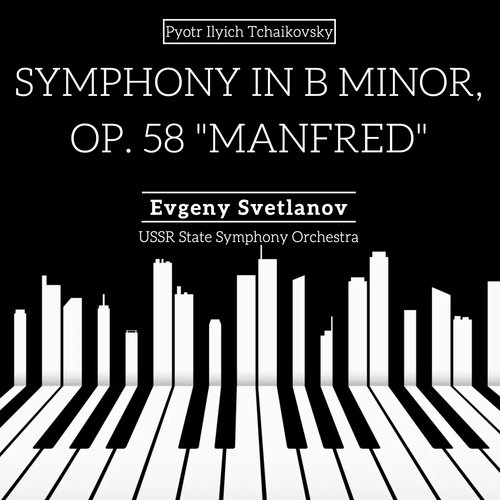 Symphony in B Minor, Op. 58 &quot;Manfred&quot;