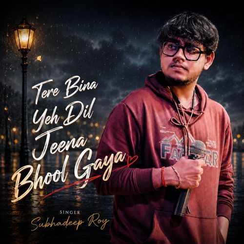 Tere Bina Yeh Dil Jeena Bhool Gaya