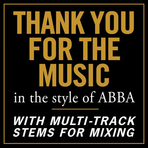 Thank You For The Music (In the style of ABBA) [With Stems for Mixing]