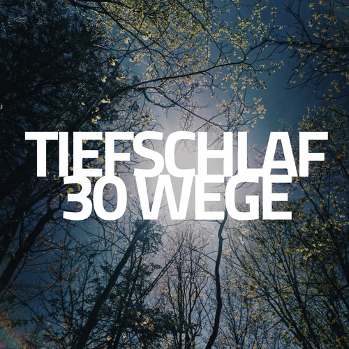 Tiefschlaf - 30 Wege, um tiefe Entspannung, inneren Frieden, Glück, Ruhe zu finden