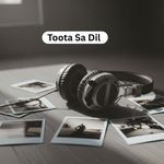 Toota Sa Dil (Reprise)