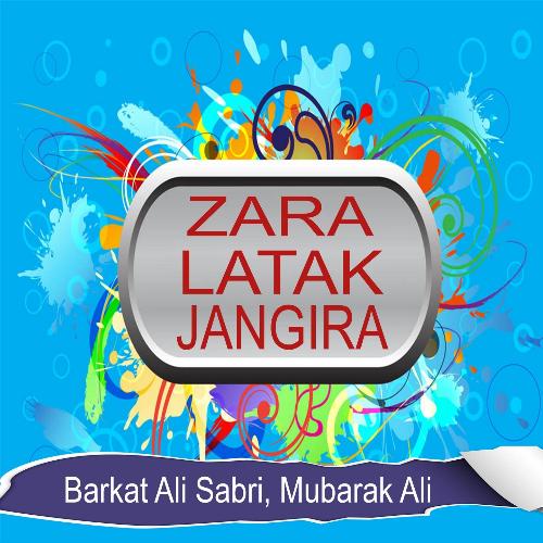 Zara Latak Jangira