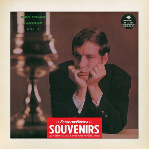 Échos Vedettes Souvenirs: Jean-Pierre Ferland, Vol.5