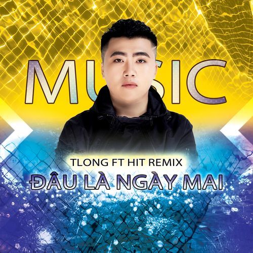 Đâu Là Ngày Mai (DJ HIT Remix)_poster_image