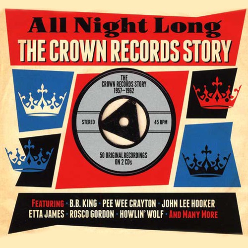 All Night Long The Crown Records Story 1957-1962