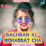 BACHBAN KI MOHABBAT